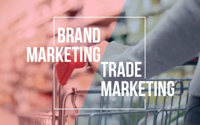 Sự khác biệt giữa Brand Marketing và Trade Marketing